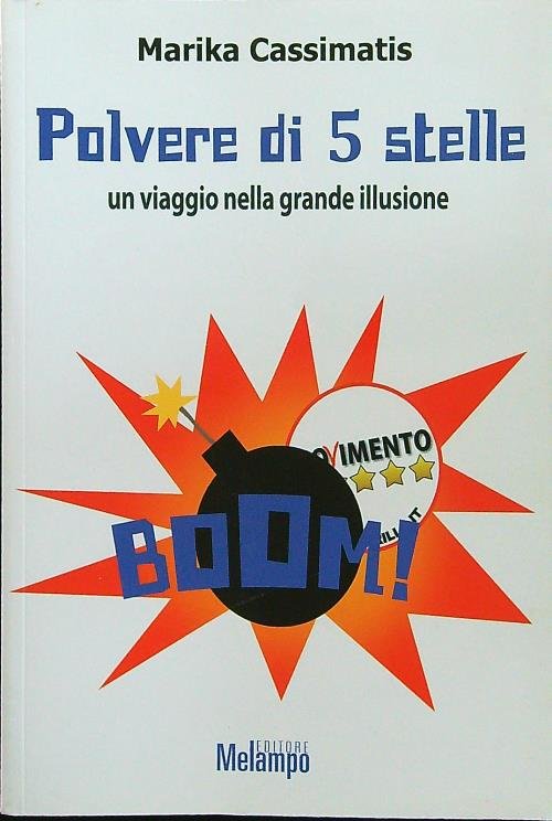 Polvere di 5 Stelle. Un viaggio nella grande illusione