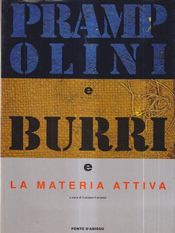 Prampolini e Burri e la materia prima