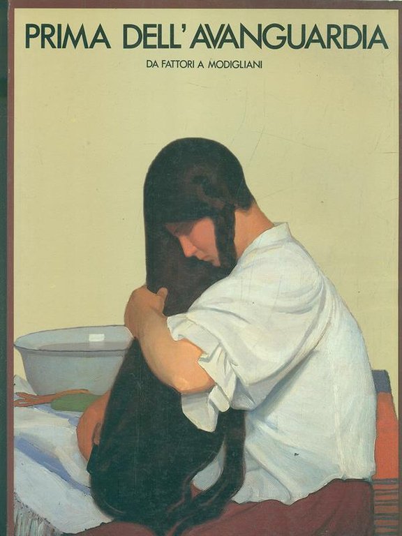 Prima dell'avanguardia da Fattori a Modigliani