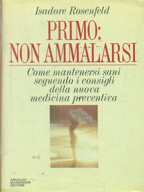 Primo: non ammalarsi