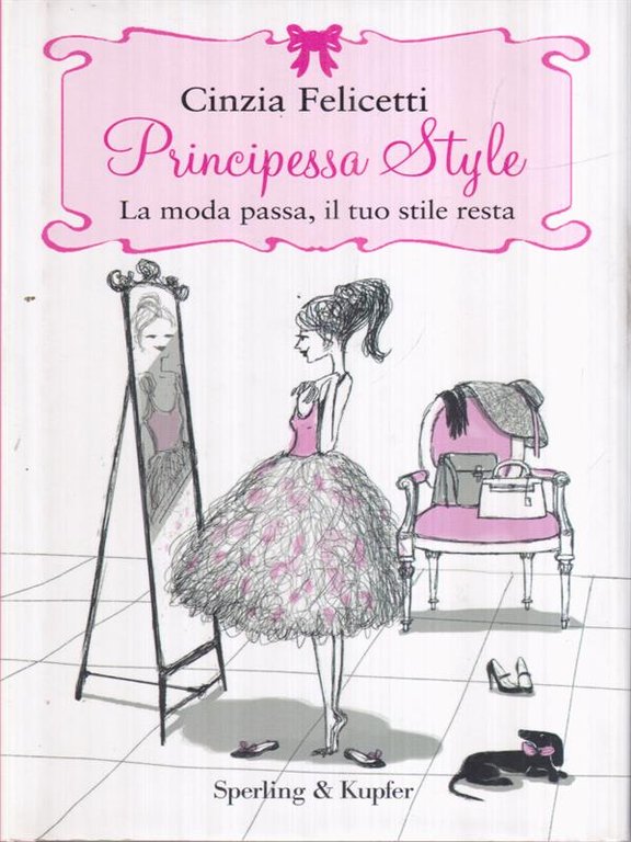 Principessa style. La moda passa, il tuo stile resta