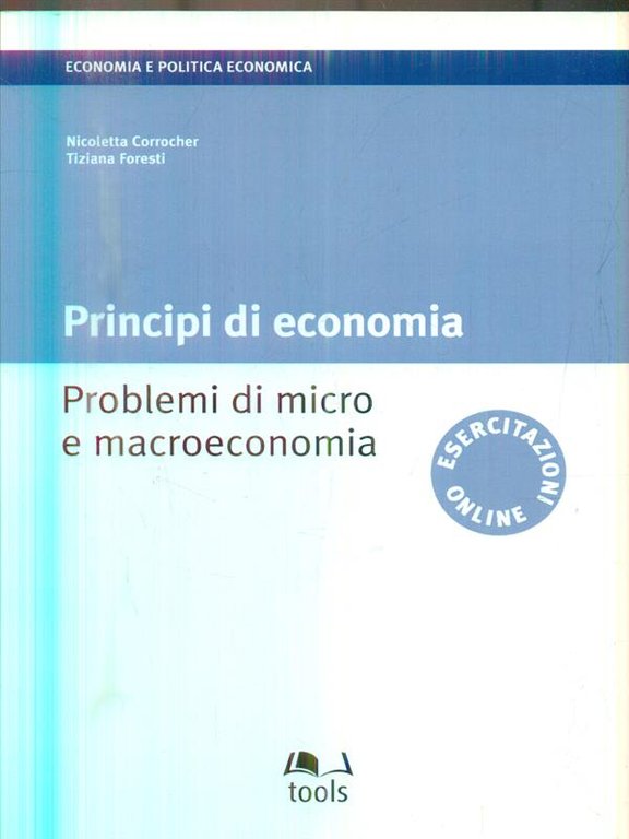 Principi di economia. Problemi di micro e macroeconomia