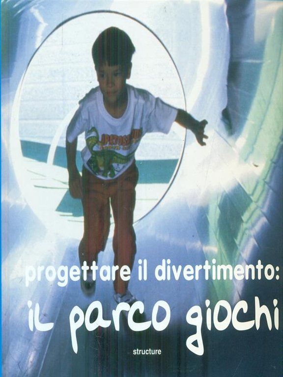 Progettare il divertimento: il parco giochi