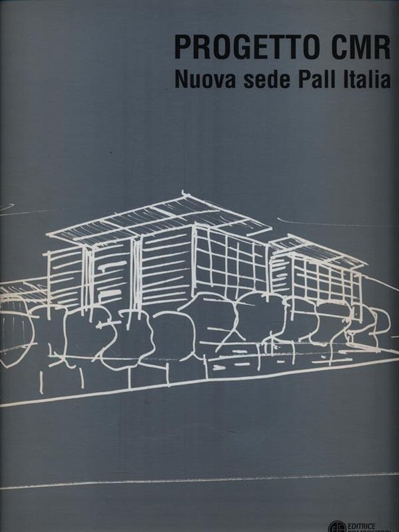 Progetto CMR. Nuova sede Pall Italia