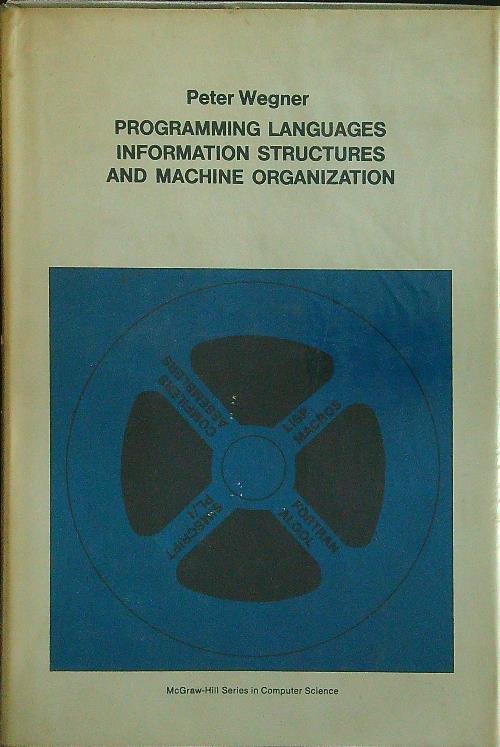 Programming languages information structures and machine organization