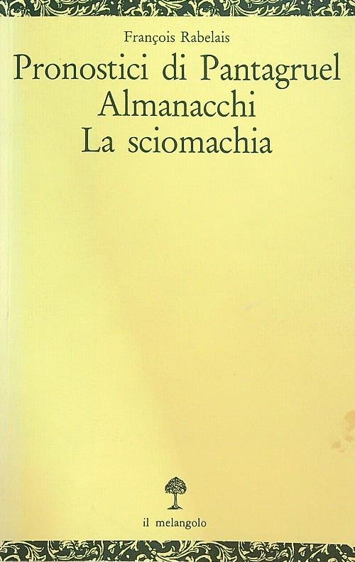 Pronostici di Pantagruel-Almanacchi-La sciomachia