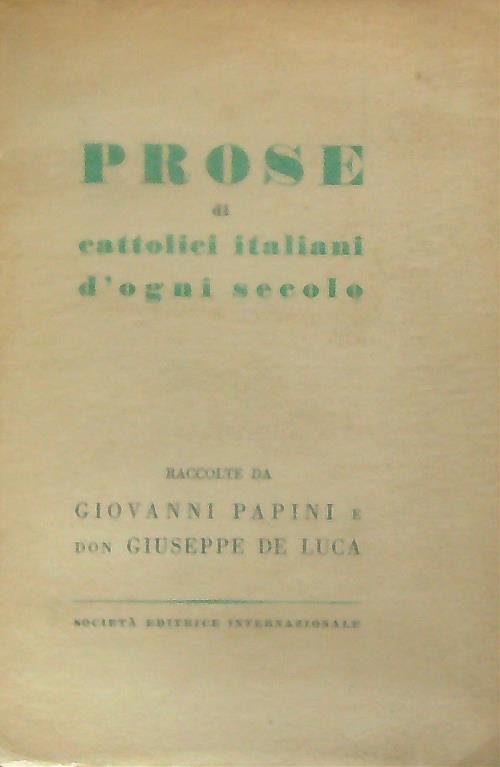 Prose di cattolici italiani d'ogni secolo
