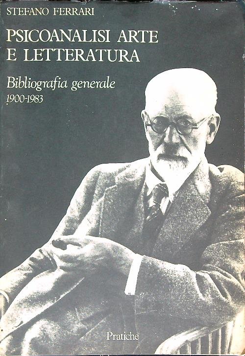 Psicoanalisi, arte e letteratura: Bibliografia generale, 1900-1983