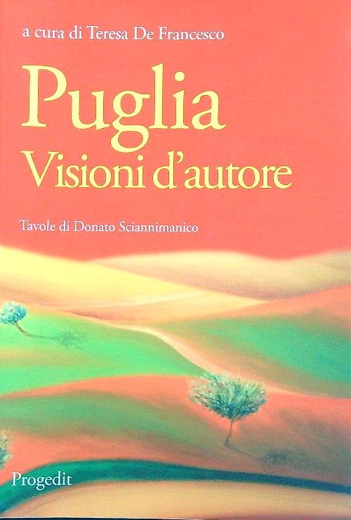Puglia. Visioni d'autore