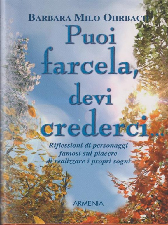 Puoi farcela, devi crederci