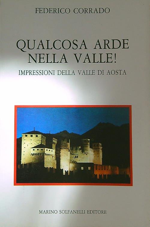 Qualcosa arde nella valle! Impressioni della Valle di Aosta