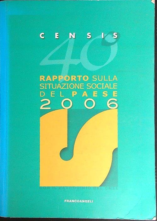 Quarantesimo Rapporto sulla situazione sociale del Paese 2006