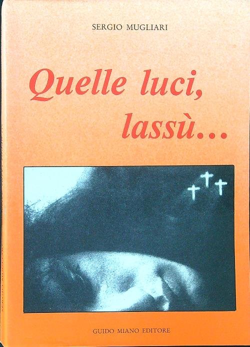 Quelle luci, lassu'...