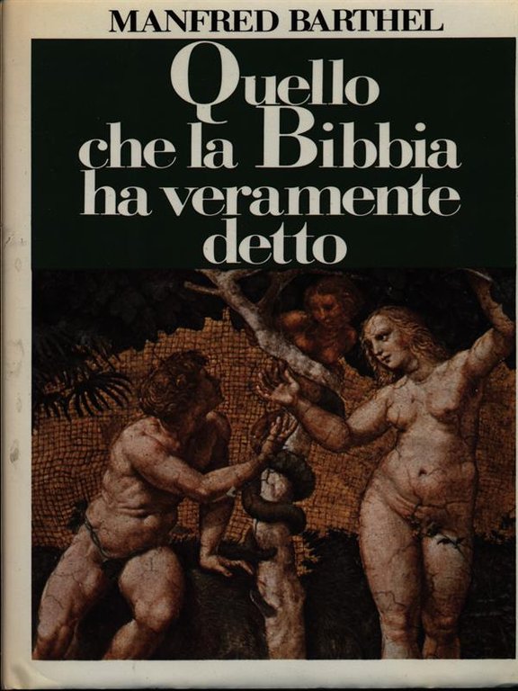 Quello che la Bibbia ha veramente detto
