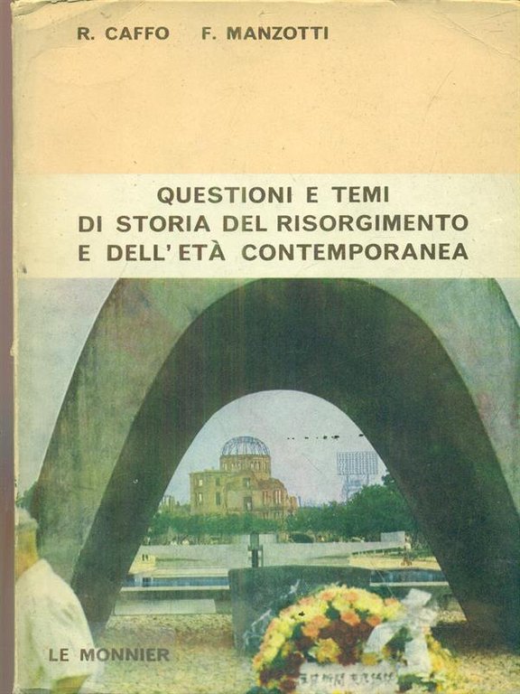 Questioni e temi di storia del risorgimento e dell'eta' contemporanea