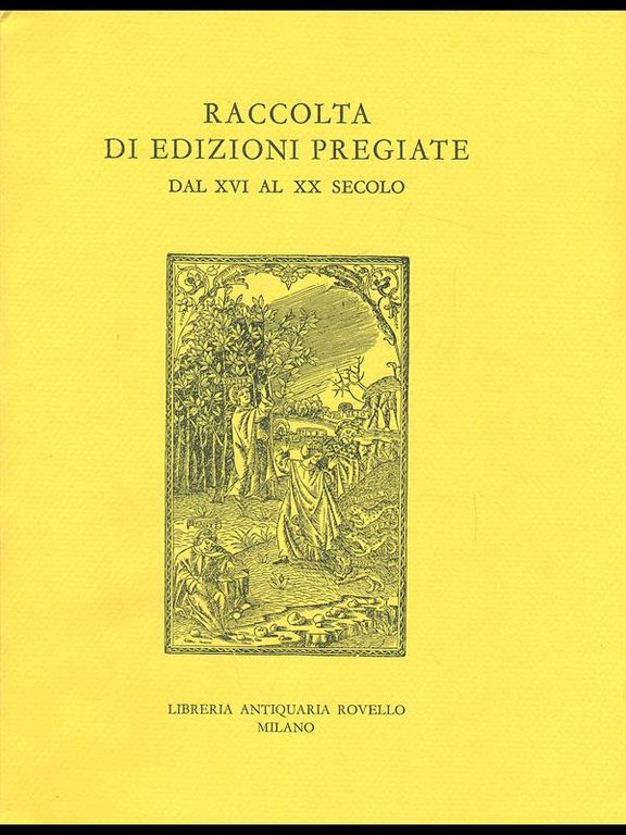 Raccolta di edizioni pregiate dal XVI al XX secolo