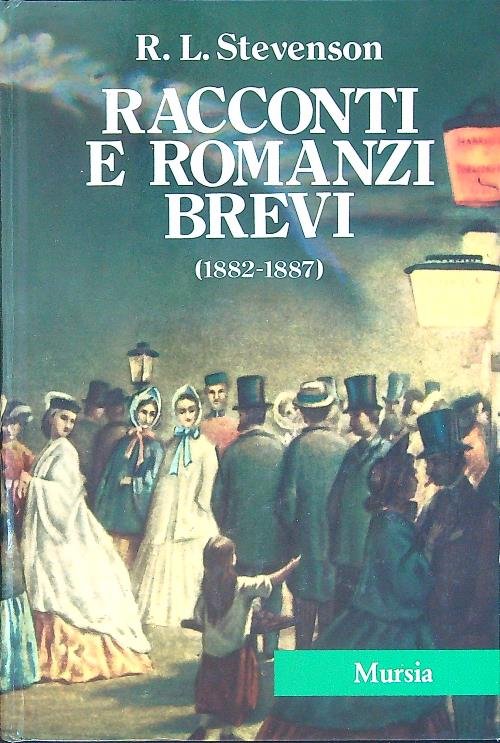 Racconti e romanzi brevi 1882 - 1887