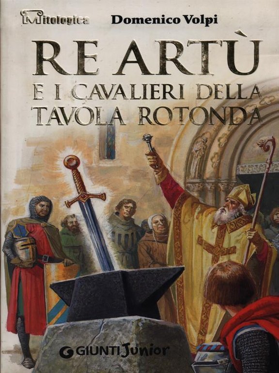 Re Artu' e i cavalieri della Tavola Rotonda