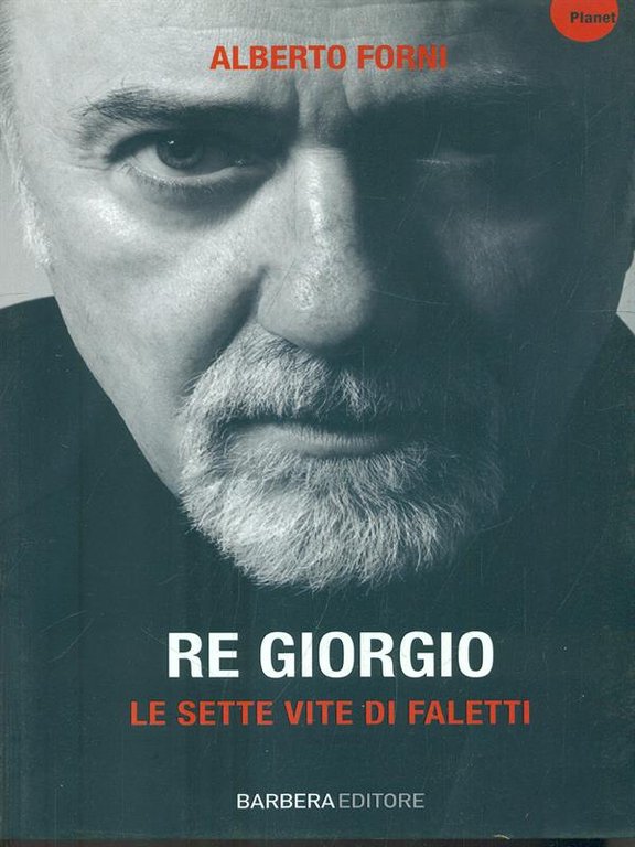 Re Giorgio le sette vite di Faletti