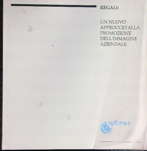 Regali: un nuovo approccio alla promozione dell'immagine aziendale | Immagine Gallery 2