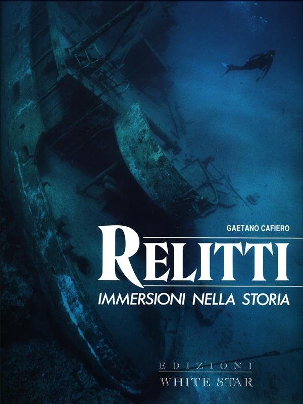 Relitti. Immersioni nella storia