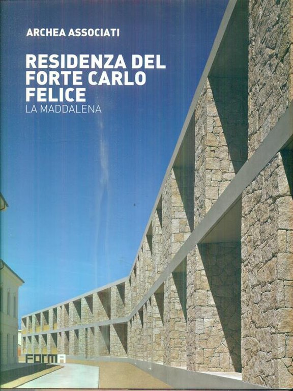 Residenza del forte Carlo Felice. La Maddalena. Ediz. italiana e …