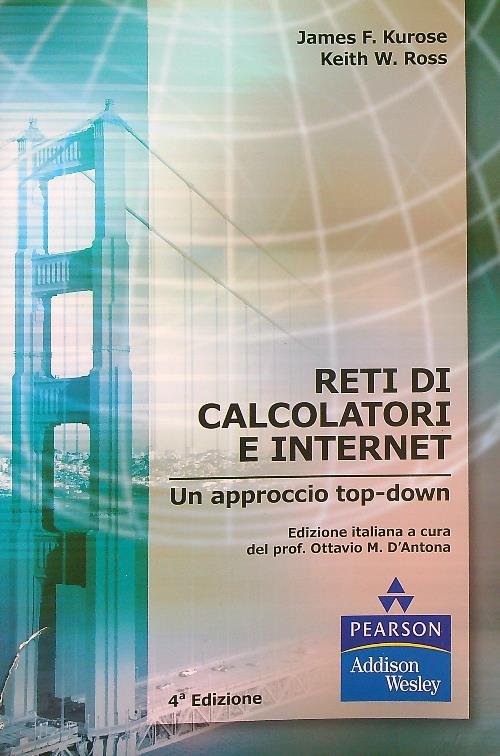 Reti di calcolatori e internet. Un approccio top-down