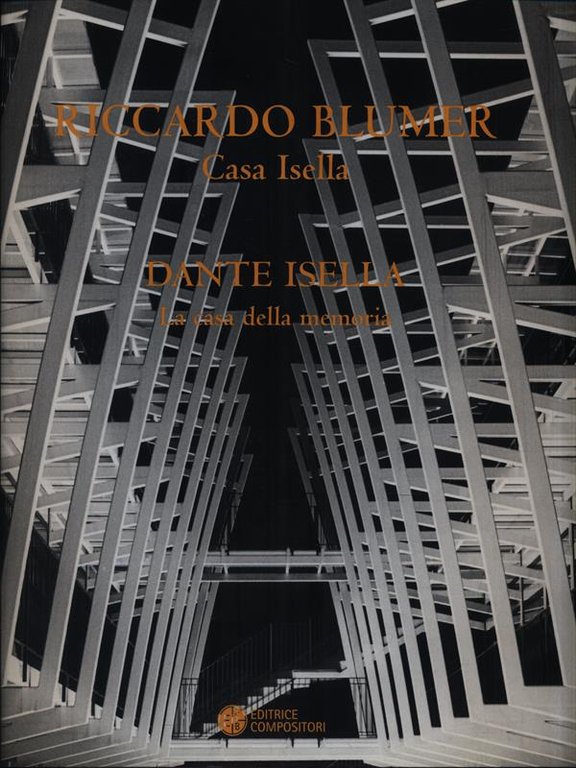 Riccardo Blumer. Casa sella - Dante Isella. La casa della …