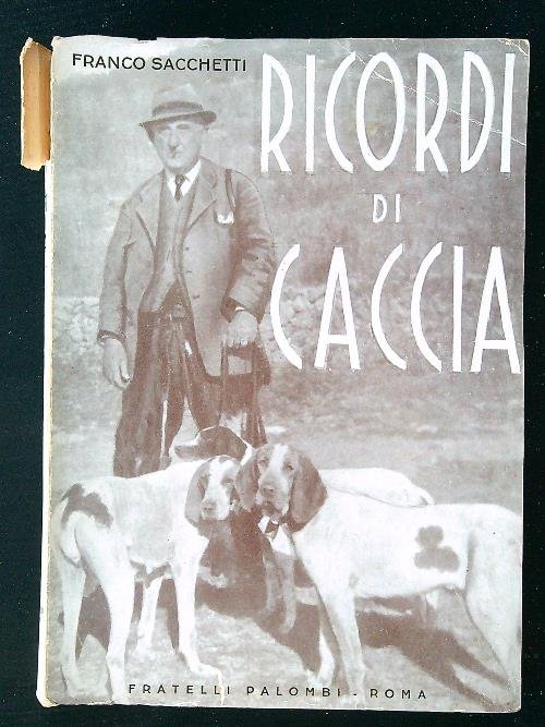 Ricordi di caccia (dedica e autografo della figlia Carolina)