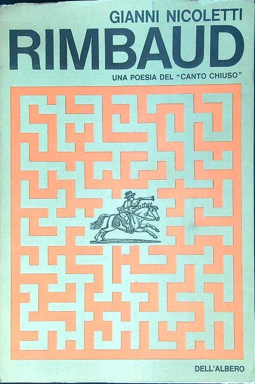 Rimbaud. Una poesia del Canto Chiuso