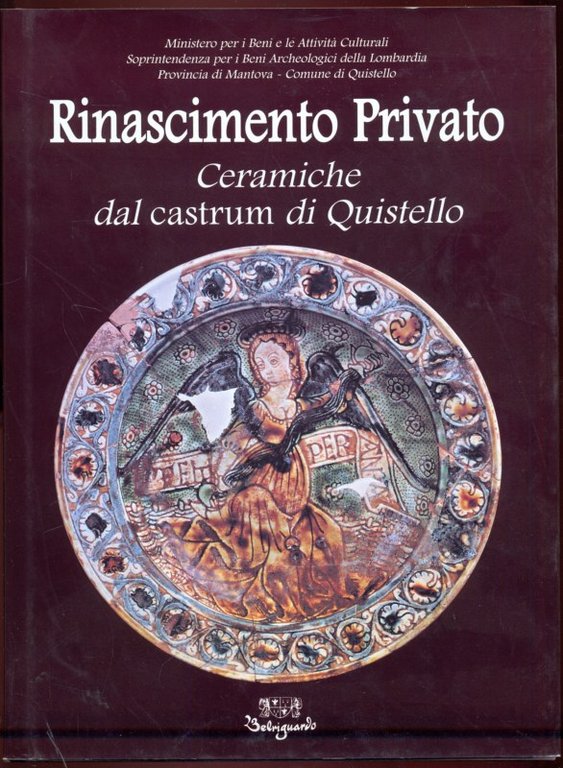 Rinascimento privato. Ceramiche dal castrum di Quistello