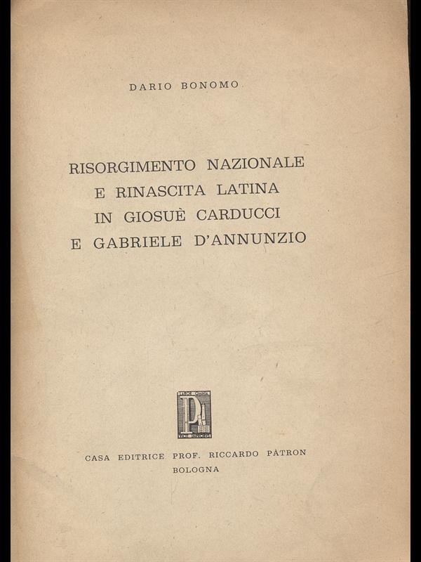 Risorgimento nazionale e rinascita latina in Giosue' Carducci e Gabriele …