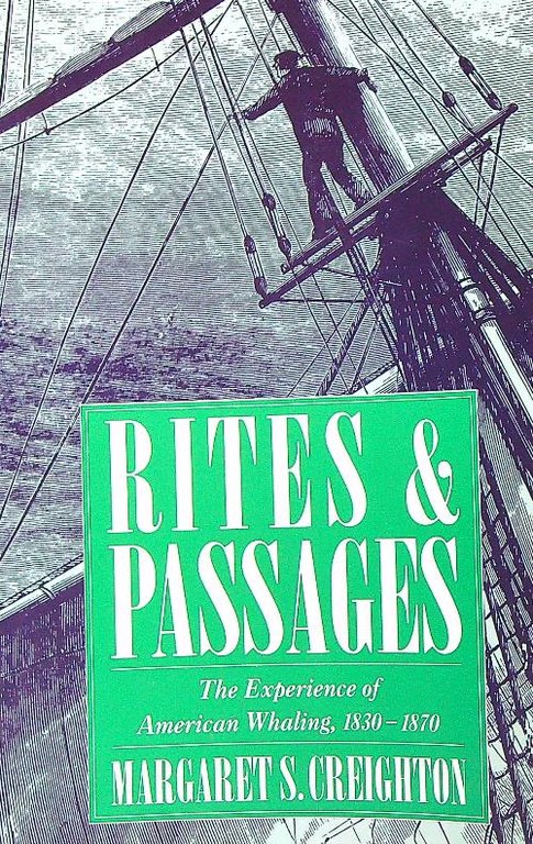 Rites and passages. The Experience of American Whaling, 1830-1870,