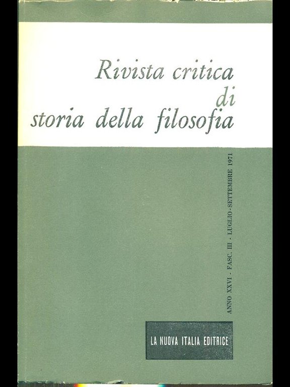 Rivista critica di storia della filosofia anno XXVI - Fasc III - Luglio settembre 1971