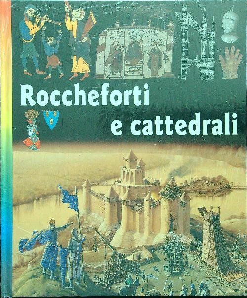 Roccheforti e cattedrali