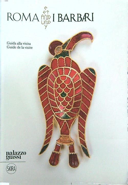 Roma e i barbari, guida alla visita - guide de …