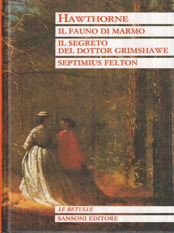 Romanzi 2: Il Fauno di marmo. Il segreto del Dottor …