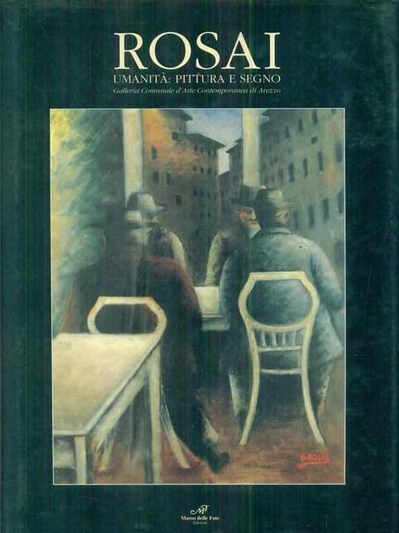 Rosai. Umanita': pittura e segno