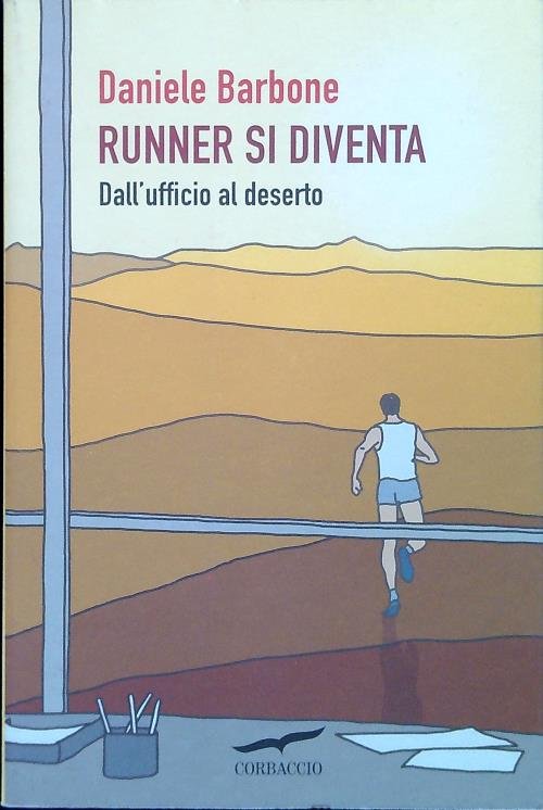Runner si diventa. Dall'ufficio al deserto