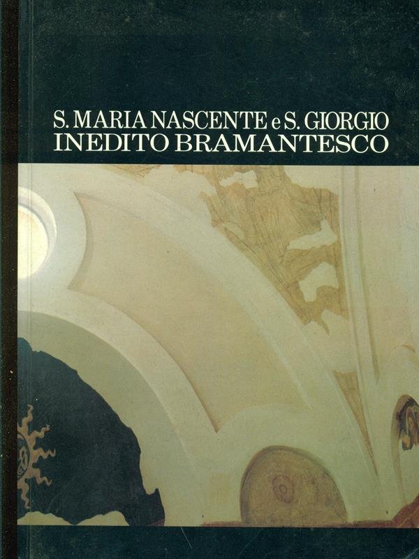 S.Maria Nascente e S. Giorgio inedito bramantesco | Immagine principale