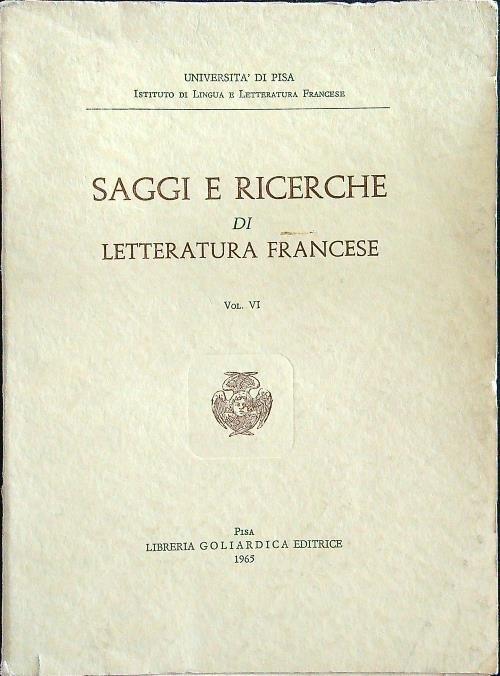 Saggi e ricerche di letteratura francese vol VI