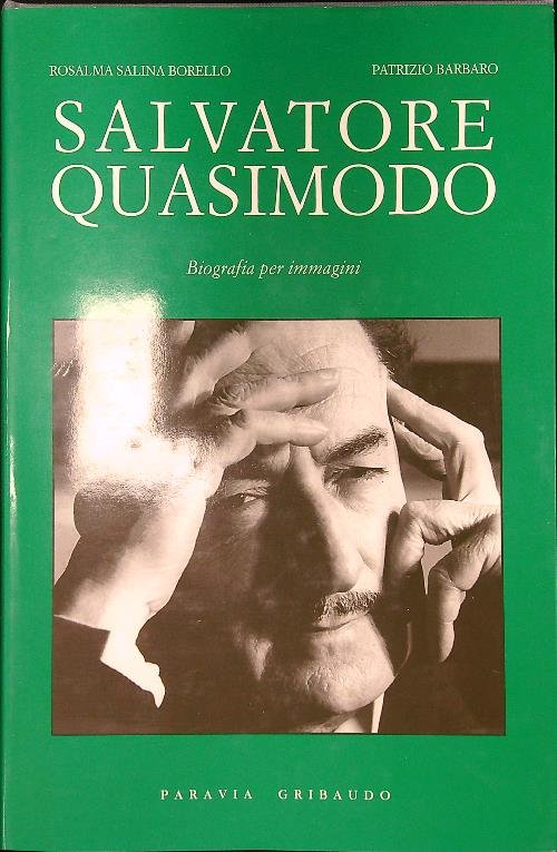 Salvatore Quasimodo. Biografia per immagini