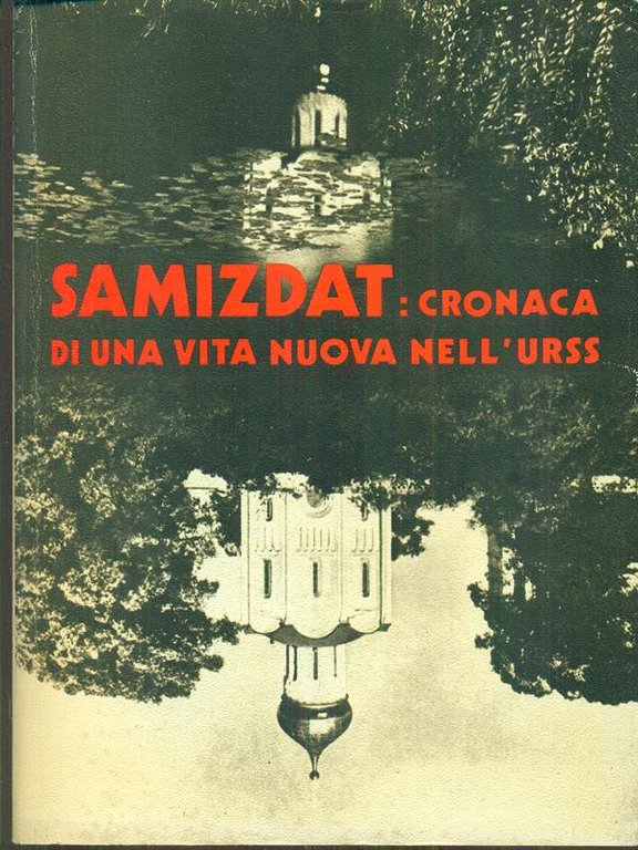 samizdat cronaca di una vita nuova nell'urss