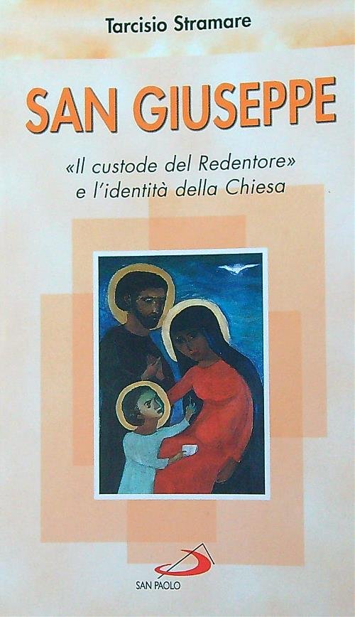San Giuseppe. Il custode del Redentore e l'identita' della Chiesa