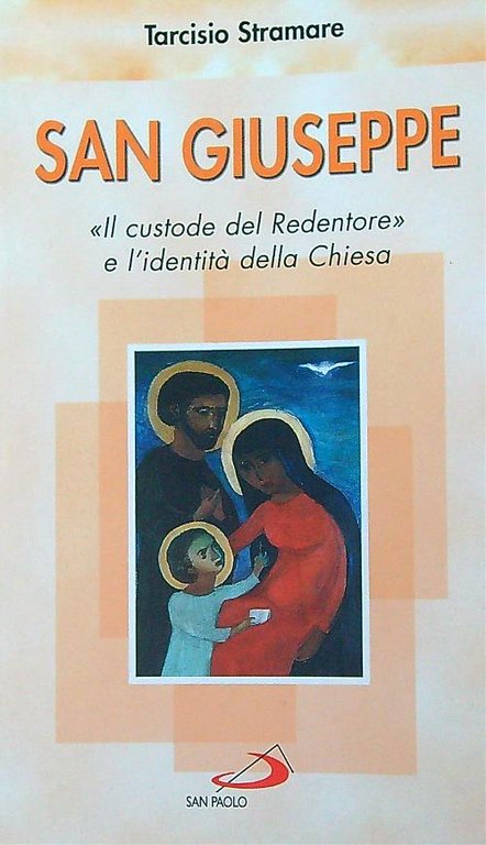 San Giuseppe. Il custode del Redentore e l'identita' della Chiesa