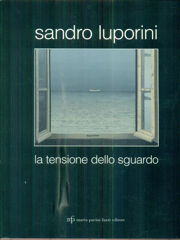 Sandro Luporini. La tensione dello sguardo