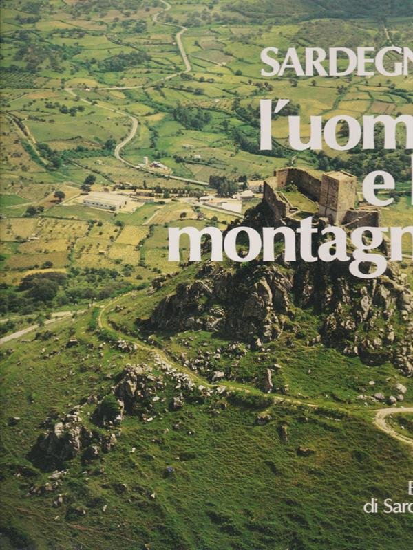 Sardegna. L'uomo e le montagne
