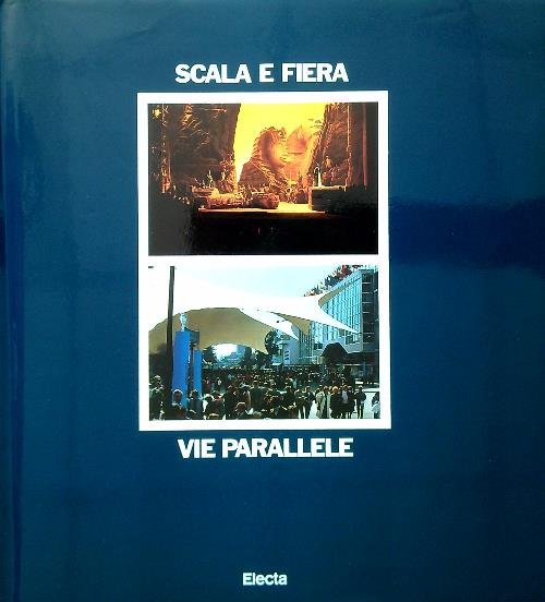 Scala e Fiera: vie parallele
