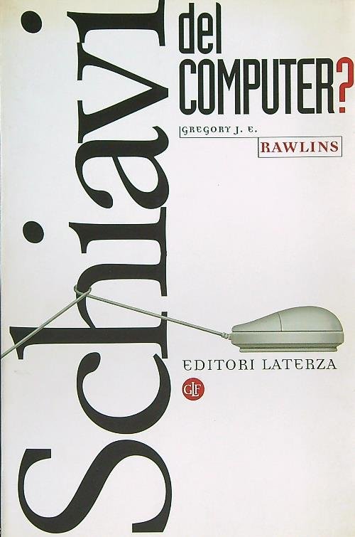 Schiavi del computer?
