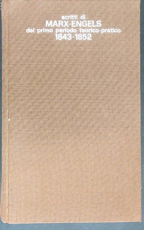 Scritti di Marx - Engels 1843-1852